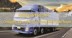 VTSG 24H chuyên vận chuyển Bắc Nam
